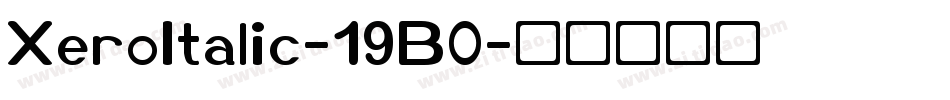 XeroItalic-19B0字体转换