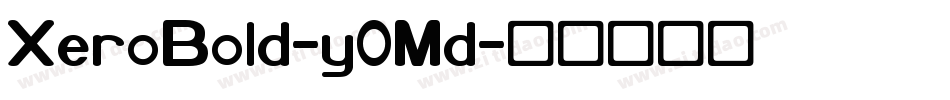XeroBold-y0Md字体转换