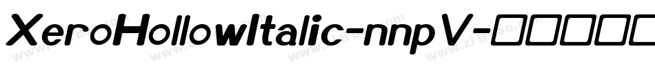 XeroHollowItalic-nnpV字体转换