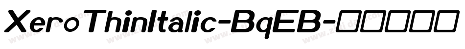 XeroThinItalic-BqEB字体转换