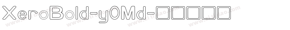 XeroBold-y0Md字体转换