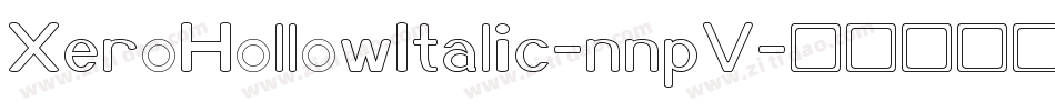 XeroHollowItalic-nnpV字体转换