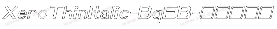 XeroThinItalic-BqEB字体转换