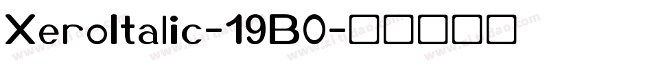XeroItalic-19B0字体转换