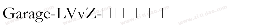 Garage-LVvZ字体转换