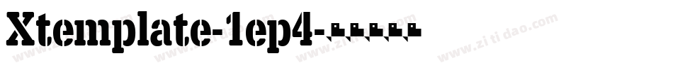 Xtemplate-1ep4字体转换