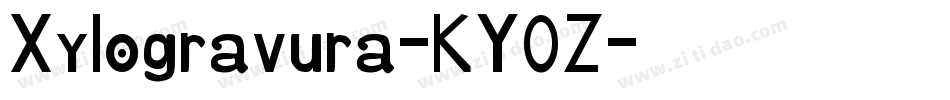 Xylogravura-KY0Z字体转换