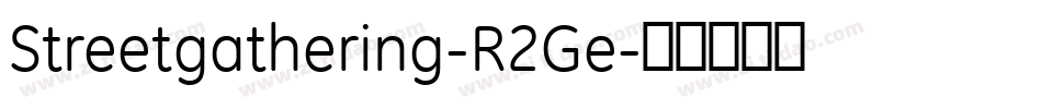 Streetgathering-R2Ge字体转换