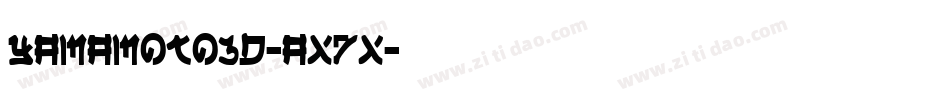 YamaMoto3D-aX7x字体转换 YamaMoto3D-aX7x字体转换
