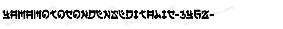 YamaMotoCondensedItalic-3YgZ字体转换