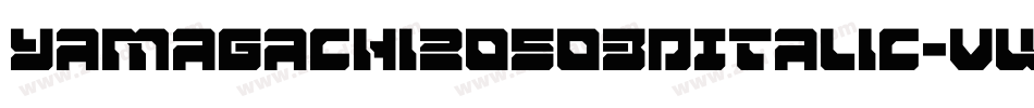 Yamagachi20503DItalic-vwoy字体转换