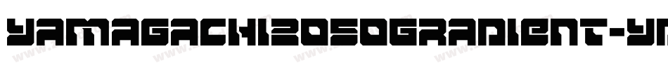 Yamagachi2050Gradient-ydK2字体转换 Yamagachi2050Gradient-ydK2字体转换