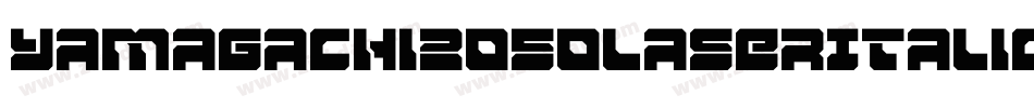 Yamagachi2050LaserItalic-BJZG字体转换 Yamagachi2050LaserItalic-BJZG字体转换
