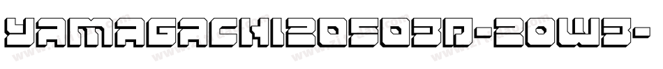 Yamagachi20503D-2ow3字体转换