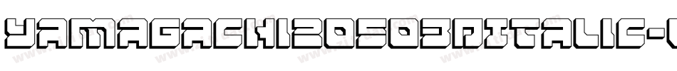 Yamagachi20503DItalic-vwoy字体转换