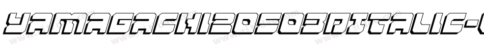 Yamagachi20503DItalic-vwoy字体转换