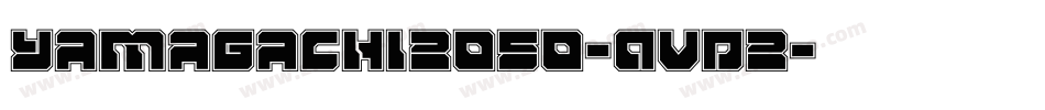 Yamagachi2050-AVD2字体转换