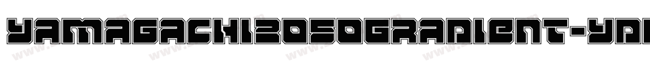Yamagachi2050Gradient-ydK2字体转换 Yamagachi2050Gradient-ydK2字体转换