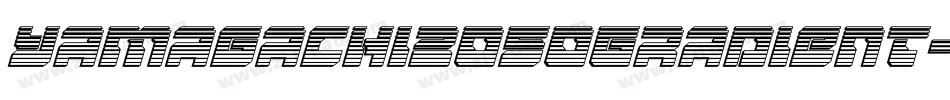 Yamagachi2050Gradient-ydK2字体转换 Yamagachi2050Gradient-ydK2字体转换