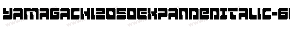 Yamagachi2050ExpandedItalic-6WAo字体转换