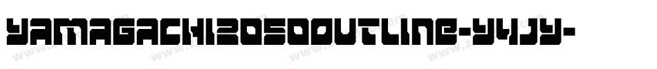 Yamagachi2050Outline-Y4jy字体转换