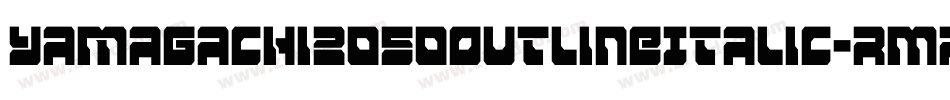 Yamagachi2050OutlineItalic-rMP8字体转换
