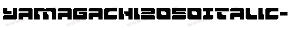Yamagachi2050Italic-1gvj字体转换