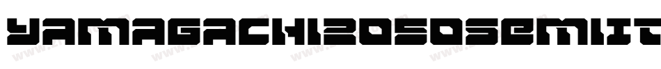 Yamagachi2050SemiItalic-MKjB字体转换 Yamagachi2050SemiItalic-MKjB字体转换