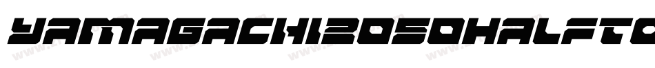 Yamagachi2050HalftoneItalic-nBwR字体转换