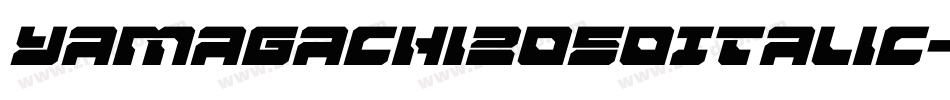 Yamagachi2050Italic-1gvj字体转换