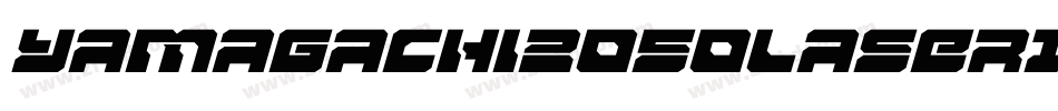 Yamagachi2050LaserItalic-BJZG字体转换 Yamagachi2050LaserItalic-BJZG字体转换