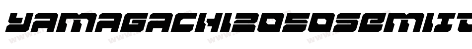 Yamagachi2050SemiItalic-MKjB字体转换 Yamagachi2050SemiItalic-MKjB字体转换