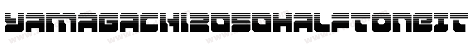 Yamagachi2050HalftoneItalic-nBwR字体转换