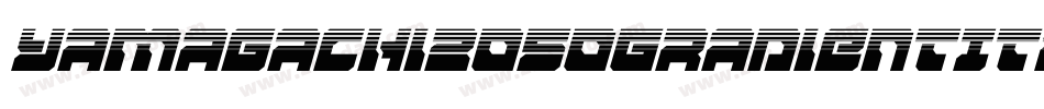 Yamagachi2050GradientItalic-9OJZ字体转换