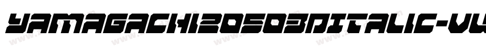 Yamagachi20503DItalic-vwoy字体转换