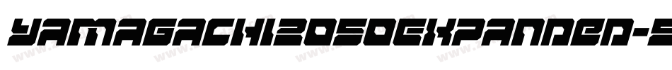 Yamagachi2050Expanded-5eDL字体转换 Yamagachi2050Expanded-5eDL字体转换