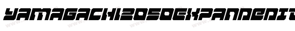Yamagachi2050ExpandedItalic-6WAo字体转换