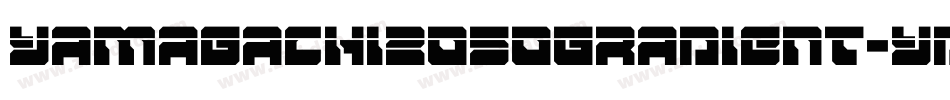 Yamagachi2050Gradient-ydK2字体转换 Yamagachi2050Gradient-ydK2字体转换