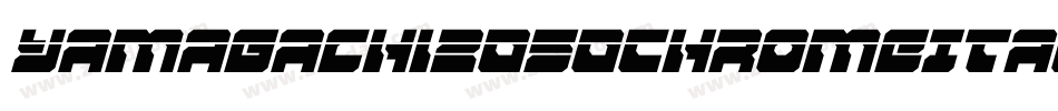 Yamagachi2050ChromeItalic-GRDm字体转换