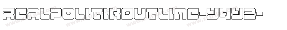 RealpolitikOutline-Y4Y2字体转换 RealpolitikOutline-Y4Y2字体转换