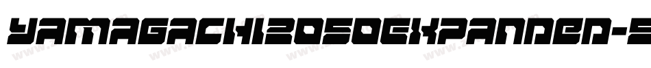 Yamagachi2050Expanded-5eDL字体转换 Yamagachi2050Expanded-5eDL字体转换