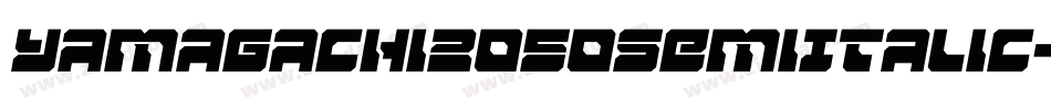 Yamagachi2050SemiItalic-MKjB字体转换 Yamagachi2050SemiItalic-MKjB字体转换