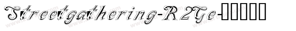 Streetgathering-R2Ge字体转换