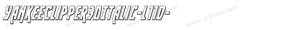 YankeeClipper3DItalic-l11d字体转换