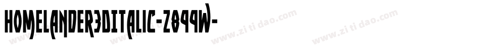 Homelander3DItalic-z899w字体转换