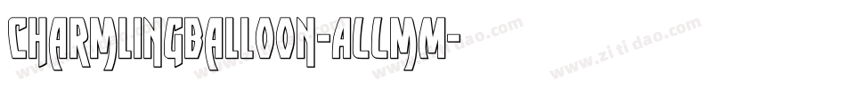 CharmlingBalloon-ALLmM字体转换