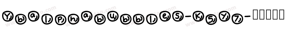 Ybalphabubbles-K5y7字体转换 Ybalphabubbles-K5y7字体转换