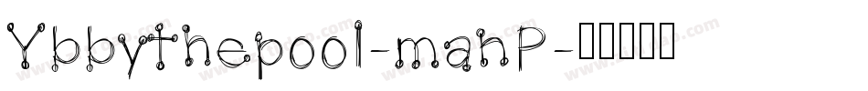 Ybbythepool-manP字体转换