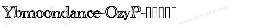 Ybmoondance-OzyP字体转换
