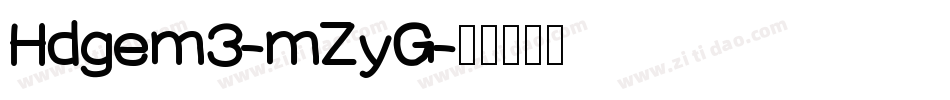 Hdgem3-mZyG字体转换